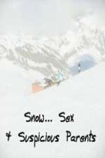 Watch Snow... Sex & Suspicious Parents 123MoviesFree