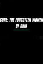 Watch Gone The Forgotten Women of Ohio 123MoviesFree
