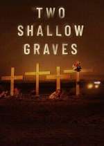 Watch Two Shallow Graves: The McStay Family Murders 123MoviesFree