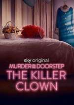 Watch Murder on the Doorstep: The Killer Clown 123MoviesFree