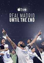 Watch Real Madrid: Until the End 123MoviesFree