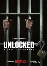 Watch Unlocked: A Jail Experiment 123MoviesFree