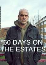 Watch 60 Days on the Estates 123MoviesFree