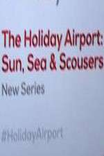 Watch The Holiday Airport: Sun, Sea and Scousers 123MoviesFree