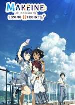 Watch Makeine: Too Many Losing Heroines! 123MoviesFree