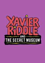 Watch Xavier Riddle and the Secret Museum 123MoviesFree