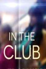 Watch In The Club 123MoviesFree