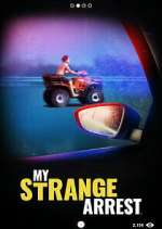 Watch My Strange Arrest 123MoviesFree