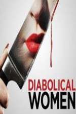 Watch Diabolical Women 123MoviesFree