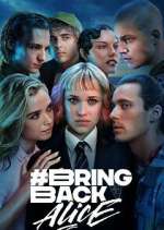 Watch #BringBackAlice 123MoviesFree