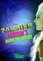 Watch ZOMBIES: Addison's Moonstone Mystery 123MoviesFree