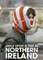 Watch Once Upon a Time in Northern Ireland 123MoviesFree