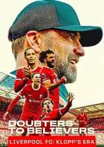 Watch Doubters to Believers Liverpool FC: Klopp\'s Era 123MoviesFree