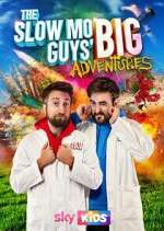 Watch The Slow Mo Guys' Big Adventures 123MoviesFree