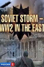 Watch Soviet Storm: WWII in the East 123MoviesFree
