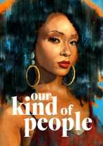 Watch Our Kind of People 123MoviesFree