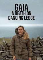 Watch Gaia: A Death on Dancing Ledge 123MoviesFree