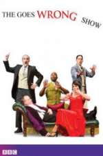 Watch The Goes Wrong Show 123MoviesFree