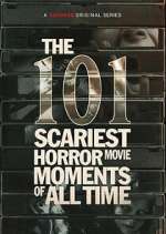 Watch The 101 Scariest Horror Movie Moments of All Time 123MoviesFree