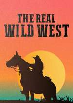 Watch The Real Wild West 123MoviesFree