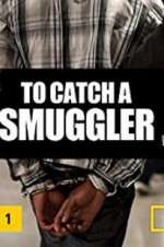 Watch To Catch a Smuggler 123MoviesFree