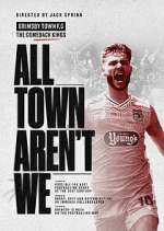 Watch All Town Aren't We 123MoviesFree