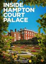 Watch Inside Hampton Court Palace 123MoviesFree