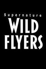 Watch Supernature - Wild Flyers 123MoviesFree
