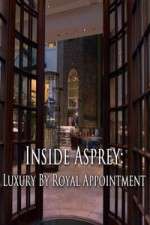 Watch Inside Asprey Luxury by Royal Appointment 123MoviesFree