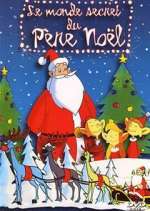 Watch Le monde secret du Pere Noël 123MoviesFree