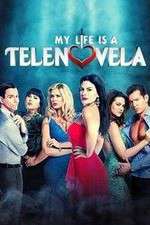 Watch My Life Is a Telenovela 123MoviesFree