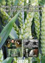 Watch Mud, Sweat and Tractors: The Story of Agriculture 123MoviesFree
