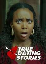 Watch True Dating Stories 123MoviesFree