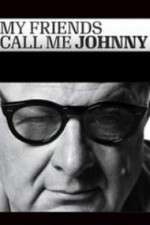 Watch My Friends Call Me Johnny 123MoviesFree