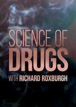 Watch Science of Drugs with Richard Roxburgh 123MoviesFree