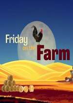 Watch Friday on the Farm 123MoviesFree