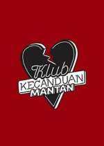 Watch Klub Kecanduan Mantan 123MoviesFree