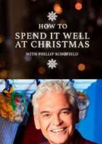 Watch How to Spend It Well at Christmas with Phillip Schofield 123MoviesFree