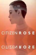 Watch Citizen Rose 123MoviesFree