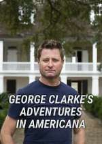 Watch George Clarke's Adventures in Americana 123MoviesFree