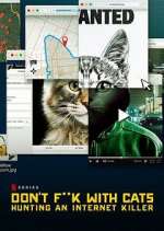 Watch Don't F**k with Cats: Hunting an Internet Killer 123MoviesFree