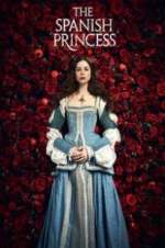 Watch The Spanish Princess 123MoviesFree