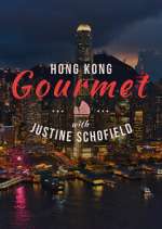 Watch Hong Kong Gourmet With Justine Schofield 123MoviesFree