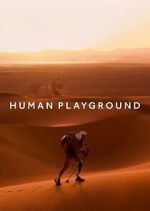 Watch Human Playground 123MoviesFree