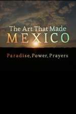 Watch The Art That Made Mexico 123MoviesFree