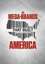 Watch The Mega-Brands That Built America 123MoviesFree