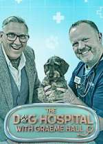 Watch The Dog Hospital with Graeme Hall 123MoviesFree