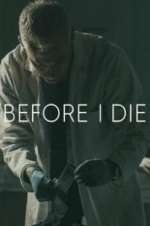 Watch Before I Die 123MoviesFree
