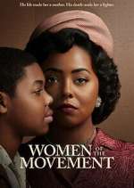 Watch Women of the Movement 123MoviesFree