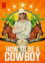 Watch How to Be a Cowboy 123MoviesFree